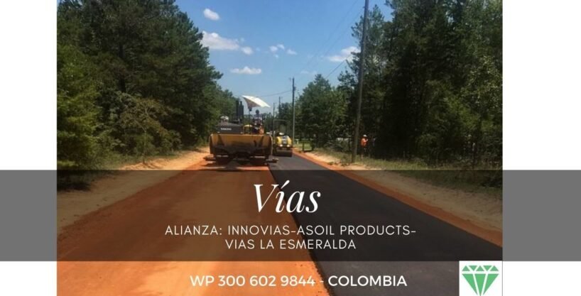 En Suelos y Vías, Soil Binder – Nueva tecnología para carreteras aprobada por INVIAS